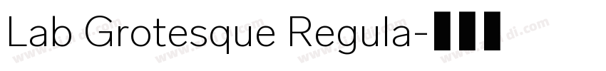 Lab Grotesque Regula字体转换